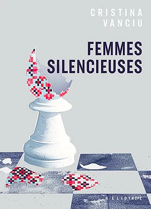 Femmes silencieuses by Cristina Vanciu