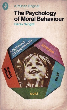 The Psychology of Moral Behaviour by Derek Wright