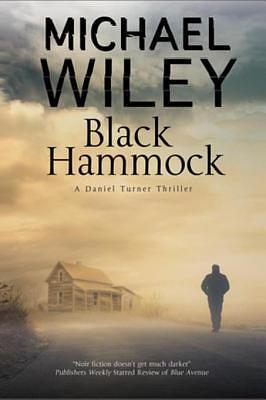 Black Hammock: A noir thriller series set in Jacksonville, Florida by Michael Wiley, Michael Wiley