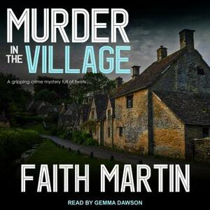 Murder in the Village by Faith Martin