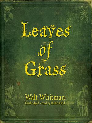 Leaves of Grass by Walt Whitman