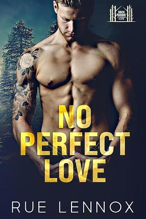 No Perfect Love by Rue Lennox, Rue Lennox