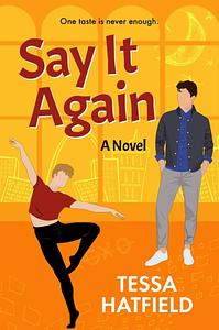 Say It Again by Tessa Hatfield