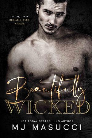 Beautifully Wicked by M.J. Masucci