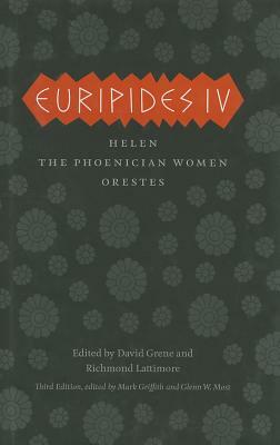 Euripides IV: Helen, the Phoenician Women, Orestes by Euripides, Richmond Lattimore, David Grene