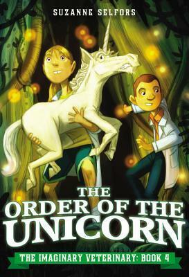 The Order of the Unicorn by Suzanne Selfors, Dan Santat