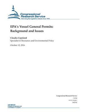 EPA's Vessel General Permits: Background and Issues: R42142 by Claudia Copeland, Congressional Research Service