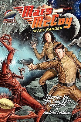 Mars McCoy - Space Ranger Vol One by Greg Gick, John Bear Ross, Andrew Salmon
