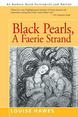 Black Pearls: A Faerie Strand by Louise Hawes