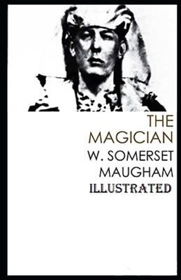 The Magician Illustrated by W. Somerset Maugham