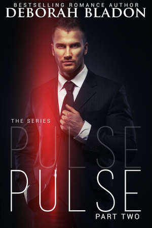 Pulse - Part Two by Deborah Bladon