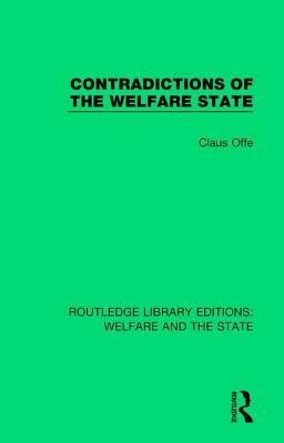 Contradictions of the Welfare State by Claus Offe