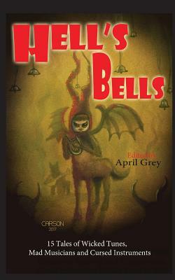 Hell's Bells: Wicked Tunes, Mad Musicians and Cursed Instruments by Tracie McBride, Oliver Baer, V. Peter Collins