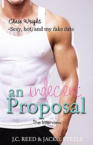 An Indecent Proposal: The Interview by J.C. Reed