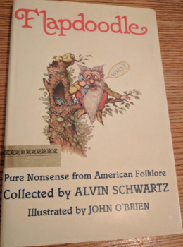 Flapdoodle: Pure Nonsense from American Folklore by Alvin Schwartz