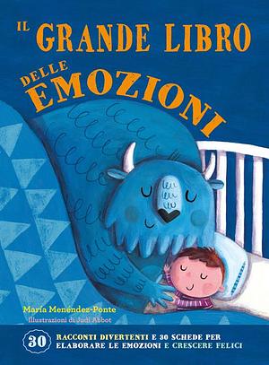 Il grande libro delle emozioni. Ediz. a colori by María Menéndez-Ponte