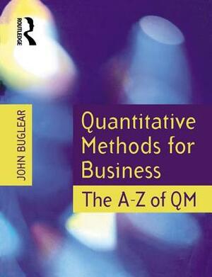 Quantitative Methods for Business by John Buglear