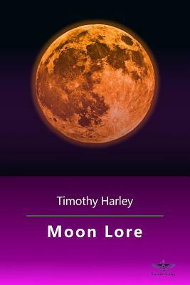 Moon Lore by Johan Von Kirschner