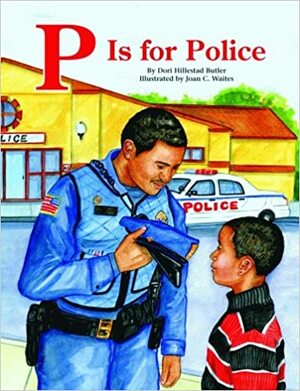 P Is for Police by Dori Hillestad Butler
