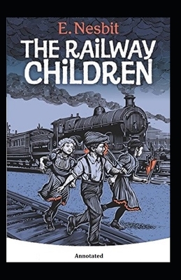 The Railway Children Illustrated by E. Nesbit