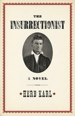 The Insurrectionist by Herb Karl