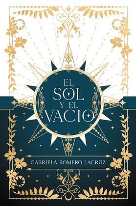 El sol y el vacío by Gabriela Romero Lacruz