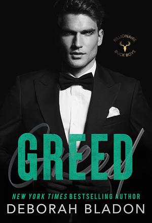 Greed by Deborah Bladon, Deborah Bladon