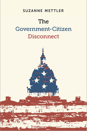 The Government-Citizen Disconnect by Suzanne Mettler