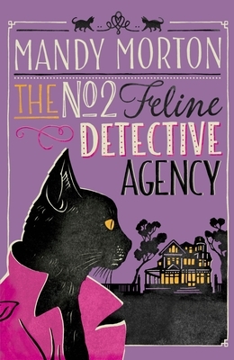 No 2 Feline Detective Agency by Mandy Morton