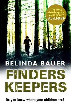 Finders Keepers by Belinda Bauer