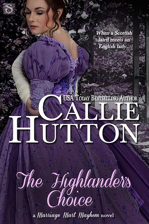 The Highlander's Choice by Callie Hutton