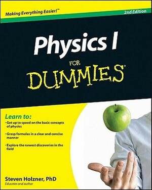 Physics I for Dummies by Steven Holzner