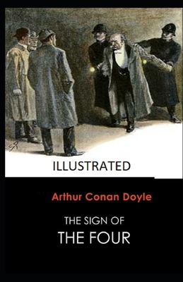 The Sign of the Four Illustrated by Arthur Conan Doyle