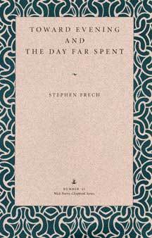 Toward Evening And The Day Far Spent by Stephen Frech