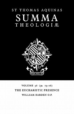 The Eucharistic Presence: 3a. 73-78 by St. Thomas Aquinas