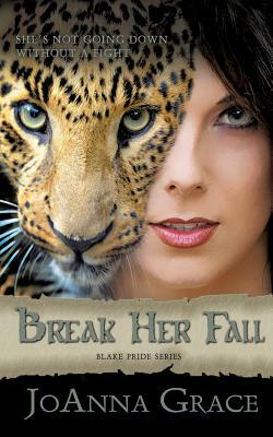 Break Her Fall by Joanna Grace