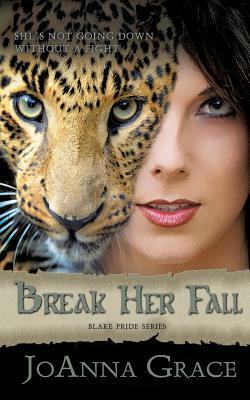 Break Her Fall by Joanna Grace