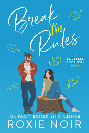Break the Rules by Roxie Noir