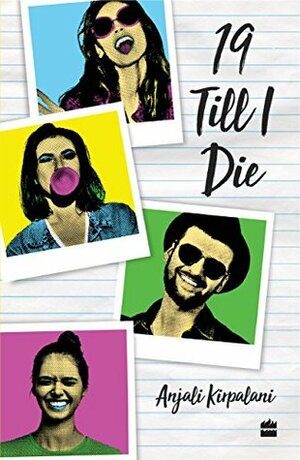 19 Till I Die by Anjali Kirpalani