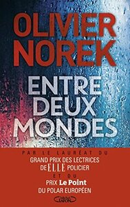 Entre deux mondes by Olivier Norek