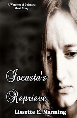 Iocasta's Reprieve by Lissette E. Manning