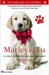 Marley & Eu: A Vida e o Amor do Pior Cão do Mundo by John Grogan