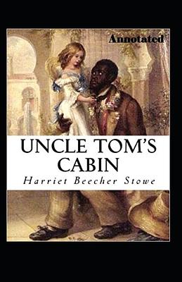 Uncle Toms Cabin by Harriet Beecher Stowe