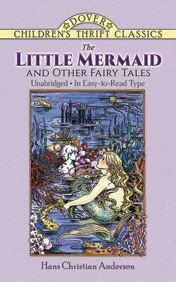 The Little Mermaid and Other Fairy Tales: Unabridged in Easy-To-Read Type by Hans Christian Andersen