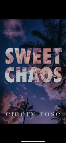 Sweet Chaos by Emery Rose