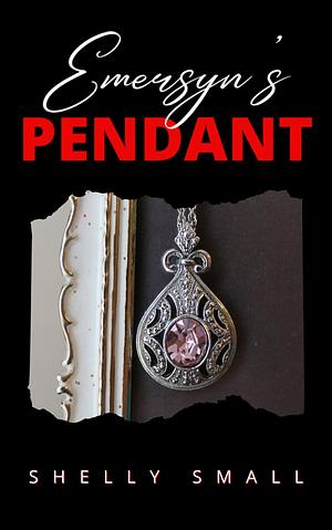 Emersyn's Pendant by Shelly Small