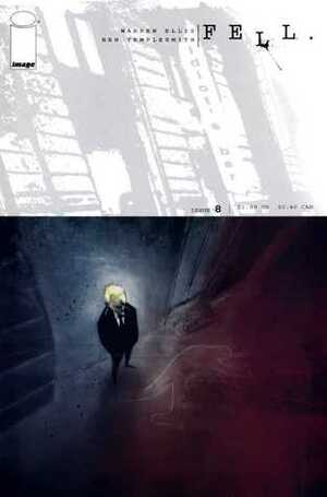 Fell #8 by Warren Ellis, Ben Templesmith