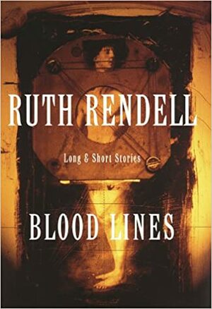 Blood Lines: Long and Short Stories by Ruth Rendell