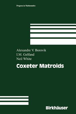 Coxeter Matroids by Alexandre V. Borovik, Israel M. Gelfand