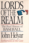 Lords of the Realm: The Real History of Baseball by John Helyar